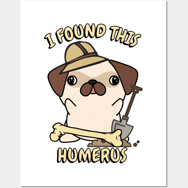 Funny pug is an archaeologist Wall Art by Pet Station
